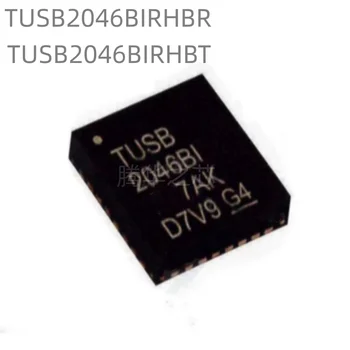 10ШТ 100% новый TUSB2046BIRHBR TUSB2046BIRHBT Посылка VQFN32 чип контроллера полноскоростной концентратор