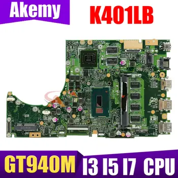 K401LB Материнская плата Для ASUS K401LX A401L K401L Материнская плата ноутбука Процессор I3 I5-5200U I7-5500U GT940M 4 ГБ оперативной памяти 100% Работает хорошо