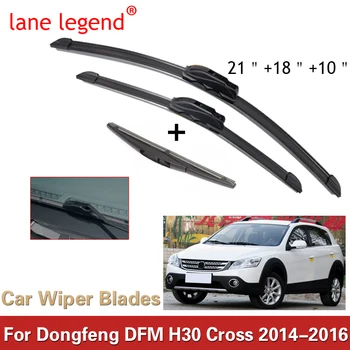 Автомобильные щетки стеклоочистителя для Dongfeng DFM H30 Cross 2014 2015 2016 Автомобильные Аксессуары Передние задние щетки стеклоочистителя