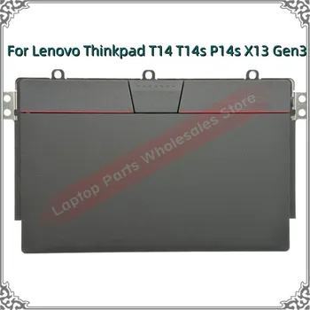 Новый Ноутбук Замена Для Lenovo Thinkpad T14 T14s P14s X13 Gen3 Сенсорная Панель Коврик Для Мыши Кликер 5M11B95898 Запчасти Для Ремонта
