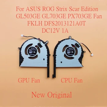 Новый Оригинальный Ноутбук CPU GPU Охлаждающий Вентилятор Для ASUS ROG Strix Scar Edition GL503GE GL703GE PX703GE Вентилятор FKLH DFS2013121A0T DC12V 1A